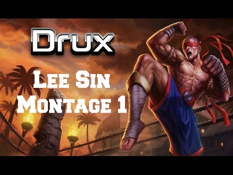 Drux Lee Sin Montage 1