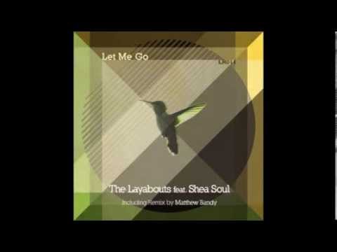 The Layabouts ft Shea Soul - Let Me Go [Original Mix]