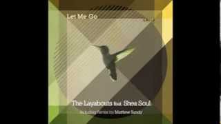 The Layabouts ft Shea Soul - Let Me Go [Original Mix]