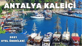 ANTALYA KALEİÇİ  | Antalya Kaleiçi Küçük Oteller | Antalya Kaleiçi Konaklama | 2021