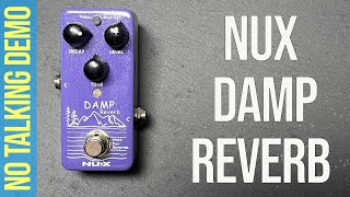 Video thumbnail for NUX Damp REVERB NRV-3 No Talking Demo by MusicGeek