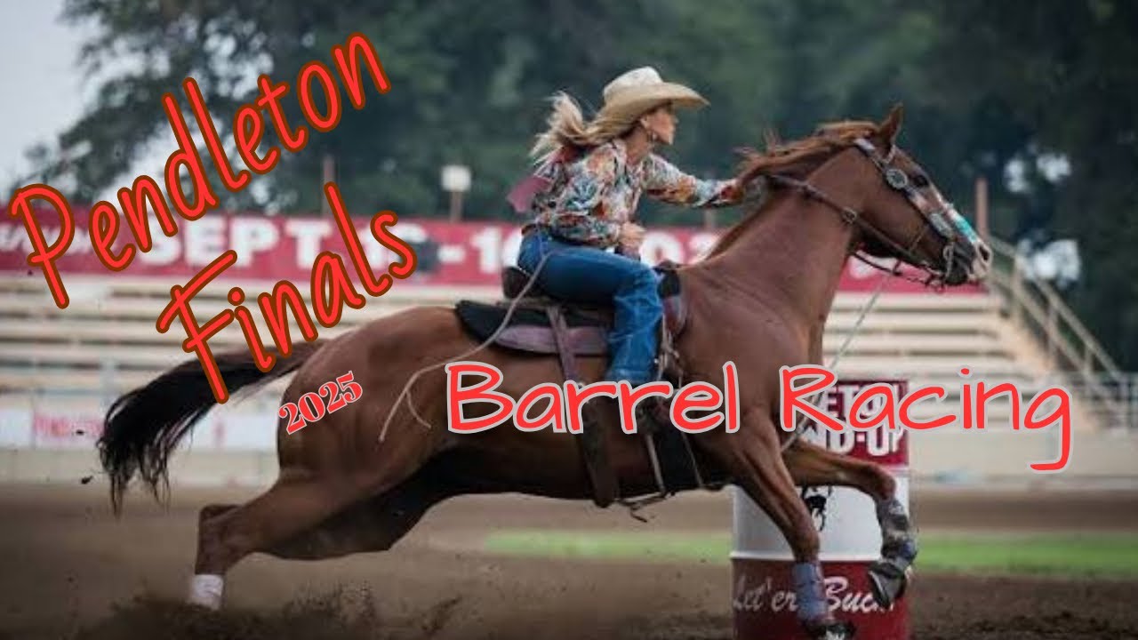 Pendleton 2025 Barrel Racing 