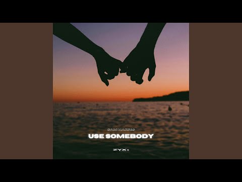 Use Somebody