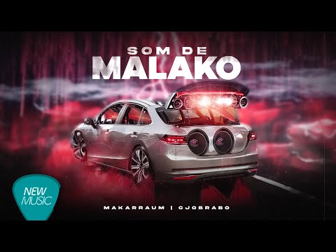 Makarraum, CJOBRABO - Som de Malako (Video Oficial)