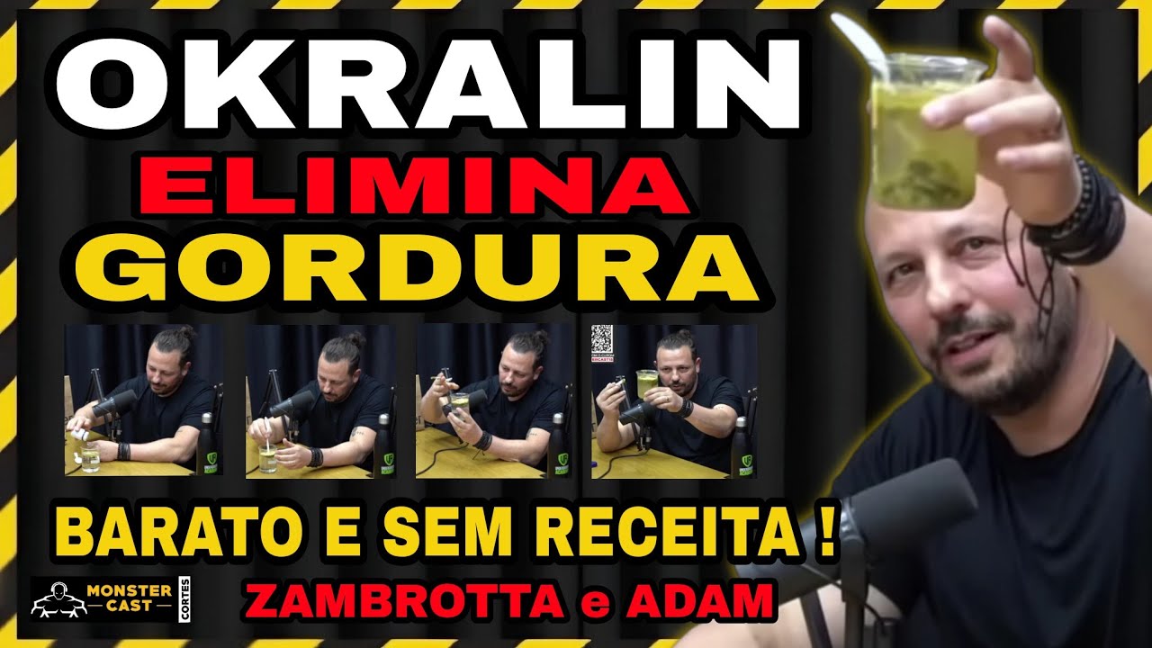 FÓRMULA BARATINHA PARA ELIMINAR GORDURA CONHEÇA "OKRALIN" ! | ADAM ABBAS e ZAMBROTTA
