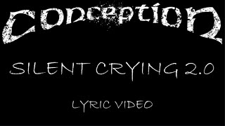 Conception - Silent Crying 2.0 - 2022 - Lyric Video