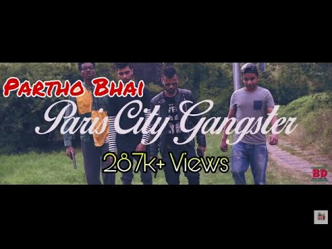 PARIS CITY GANGSTERS Pollob Vai  feat. Partho Bhai and Dreekson (bangla rap)