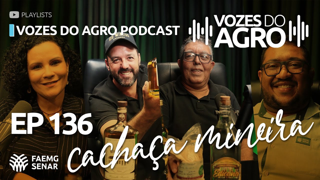 EP 136 - Vozes do Agro | Sucesso da CACHAÇA MINEIRA