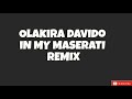 Olakira ft. Davido _ Maserati remix (official lyrics)