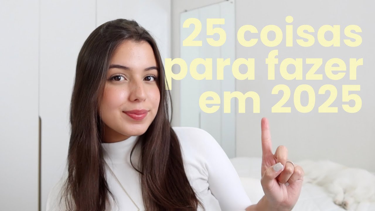 25 things to do in 2025