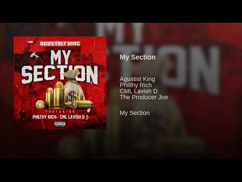 Agustist King My Section feat. Philthy Rich & CML Lavish D