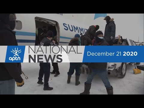 APTN National News December 21, 2020 – Returning home to Neskantaga, Cost of fighting First Nations