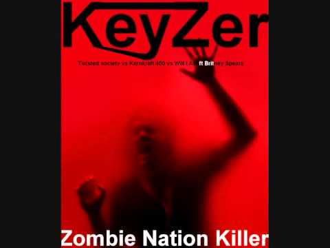 Twisted society vs Kernkraft 400 vs Will I am - Zombie nation killer (keyzer mashup)