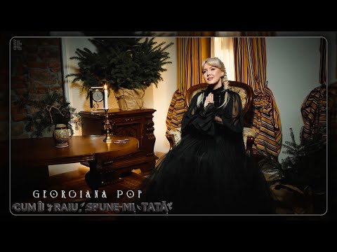 Georgiana Pop - Cum îi Raiu , spune-mi tată