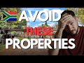 I AVOID these Properties in South Africa