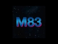 M83   I Guess I'm Floating 7m edit by Alecs
