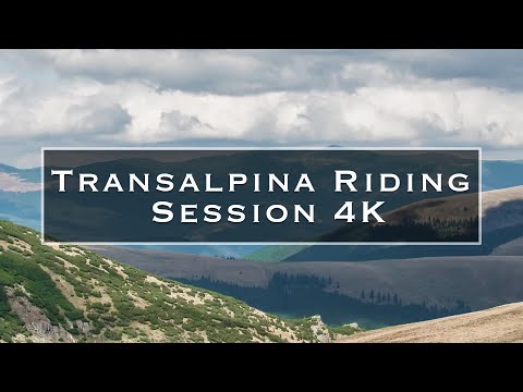 Transalpina Riding Session 4K
