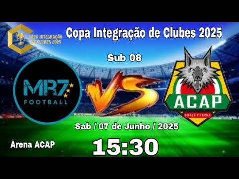 MR7 x ACAP - Sub 08 | Final / Copa Integração de Clubes 2025.
