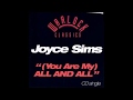 Joyce Sims - [You Are My] All And All (Grow And Grow Re Edit)