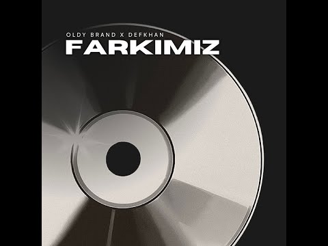 OLDY BRAND X DEFKHAN - FARKIMIZ (Official Audio)