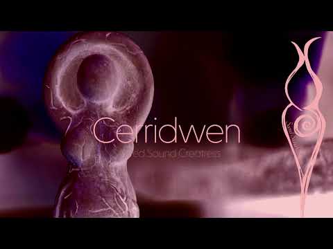 Sacred Sound Creatress Cerridwen Song