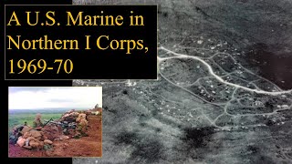 A U.S. Marine in Northern I Corps, 1969-70: Jim Thomas