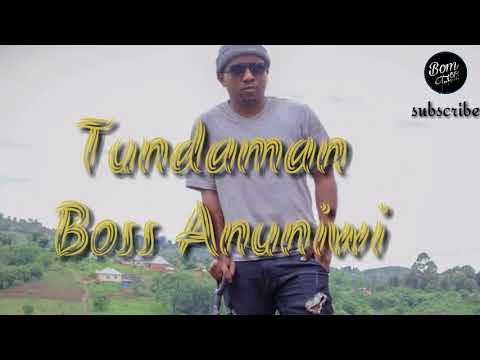 Tundaman – Boss Anuniwi (official audio)2018