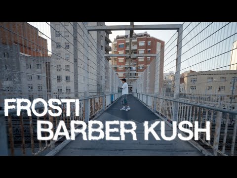 Frosti - BARBER KUSH (prod. Skibovicz & Maze)