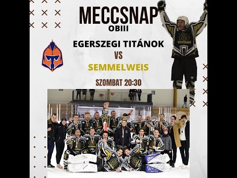 OBIII Mérközés Egerszegi Titánok - SEMMELWEIS