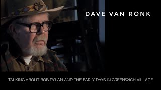 Dave Van Ronk talking about Bob Dylan and the early days in Greenwich Village. Long version