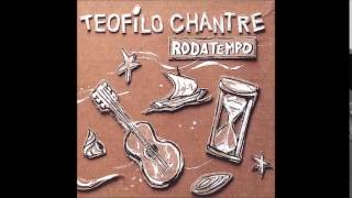 Teofilo Chantre - Roda Vida (Mekkas edit)