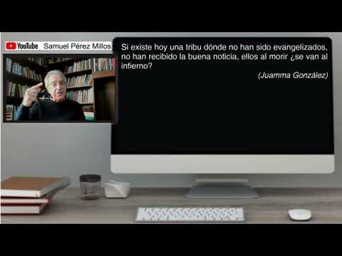 ¿Los que nunca han oído el evangelio irán al infierno? - Samuel Pérez Millos