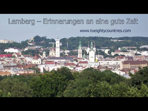 Lemberg – Erinnerungen an eine gute Zeit [DE]