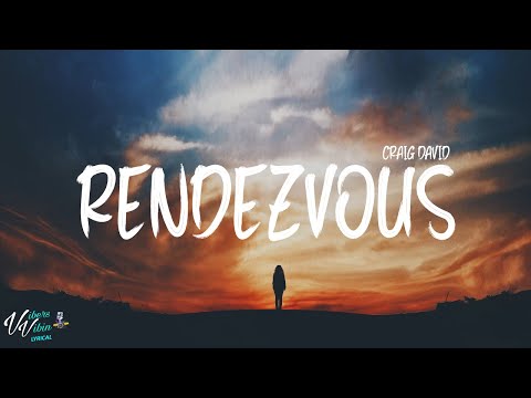 Craig David - Rendezvous (Lyrics)