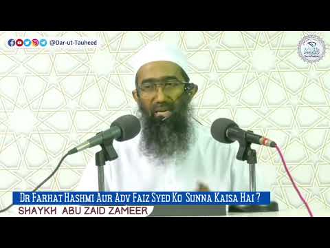 How is it to listen to Dr Farhat Hashmi and Adv Faiz Syed? | Shaykh Abu Zaid Zameer