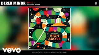 Derek Minor - Walls (Audio) ft. Urban Rescue