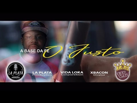 A Base da Fé part. XBacon T$G - O Justo - Vídeo Clipe Oficial