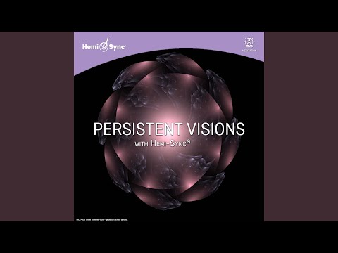 Persistent Visions with Hemi-Sync®