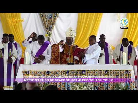 Messe d'action de grâce de Mgr Alexis Touabli Youlo en la Cathédrale St Pierre de San-Pédro
