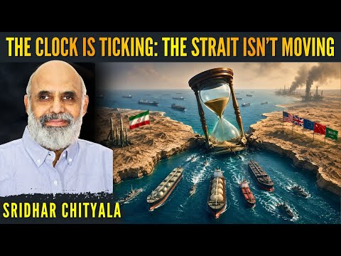 Strait of Hormuz: Wilfully Stuck as Time Runs Out • Sridhar Chityala