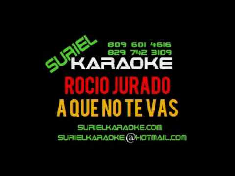 A Que No Te Vas - Rocio Jurado