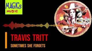 Travis Tritt - Sometimes She Forgets ⸨C⸩
