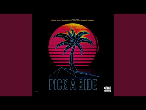 Pick A Side (feat. Iamsu! & Chris O'Bannon)