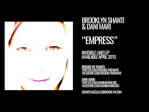 Brooklyn Shanti x Dani Mari - Empress (Official Audio)