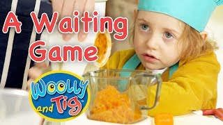 Woolly and Tig - Baking a Carrot Cake | A Waiting Game