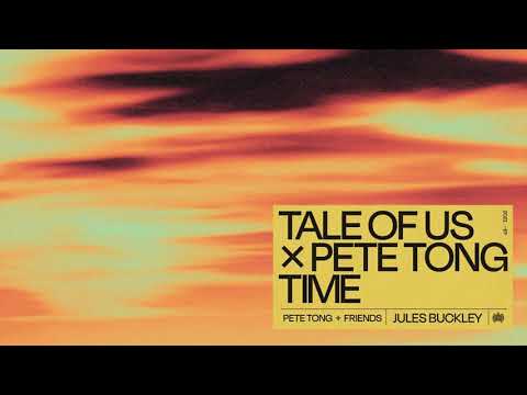 Tale Of Us x Pete Tong - Time ft. Jules Buckley