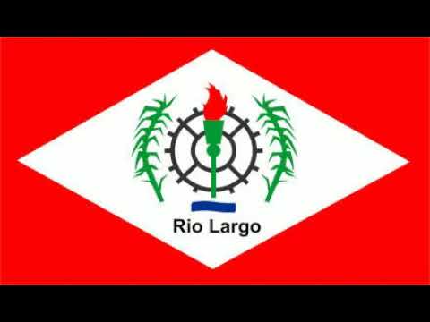 Hino de Rio Largo - AL (Letras na descrição)