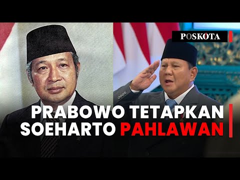 Prabowo Tetapkan Soeharto Sebagai Pahlawan Nasional di Tahun 2025