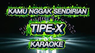Download lagu TIPE-X_-_KAMU NGGAK SENDIRIAN | KARAOKE VERSION | LAGU INDONESIA | LIRIK TANPA VOCAL mp3