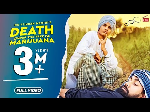 Death Under The Tree Of Marijuana(Full Video)OG Ft.Mukh Mantri|New Punjabi songs2019 | 62West studio